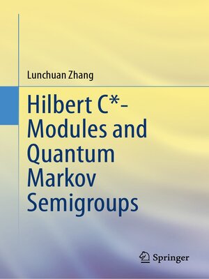 cover image of Hilbert C*- Modules and Quantum Markov Semigroups